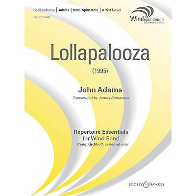 Boosey and Hawkes Lollapalooza Concert Band Level 5 Composed by John Adams Arranged by James Spinazzola