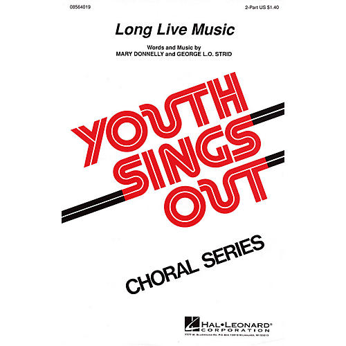 Hal Leonard Long Live Music 2-Part composed by Mary Donnelly