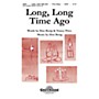 Shawnee Press Long, Long Time Ago SATB composed by Nancy Price