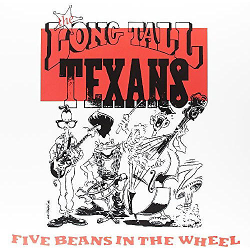 Long Tall Texans - Five Beans In The Wheel