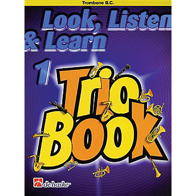 De Haske Music Look, Listen & Learn 1 - Trio Book (Trombone (B.C.)) De Haske Play-Along Book Series by Philip Sparke