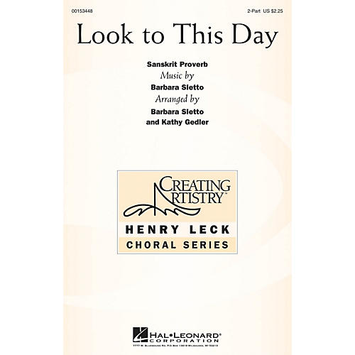 Hal Leonard Look to This Day 2PT TREBLE arranged by Barbara Sletto