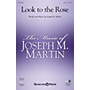 Shawnee Press Look to the Rose SAB composed by Joseph M. Martin