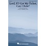 Hal Leonard Lord, If I Got My Ticket, Can I Ride? SATB a cappella arranged by Sheldon Curry