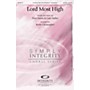 Integrity Choral Lord Most High SAT(B) Arranged by Keith Christopher