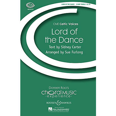 Boosey and Hawkes Lord of the Dance (CME Celtic Voices) 3 Part Treble arranged by Sue Furlong