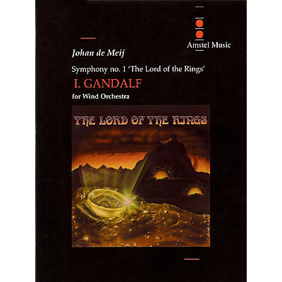 Amstel Music Lord of the Rings, The (Symphony No. 1) - Gandalf - Mvt. I Concert Band Level 5-6 by Johan de Meij