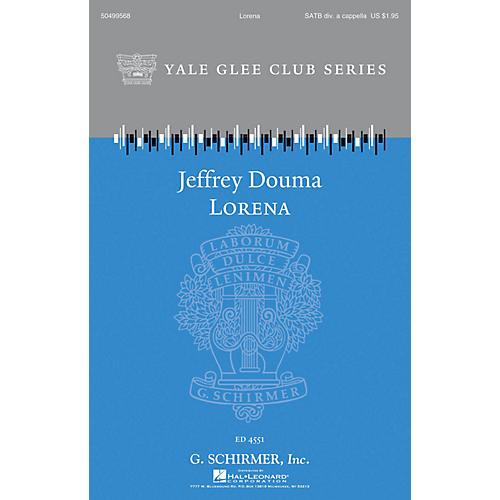 G. Schirmer Lorena (Yale Glee Club Series) SATB a cappella arranged by Jeffrey Douma