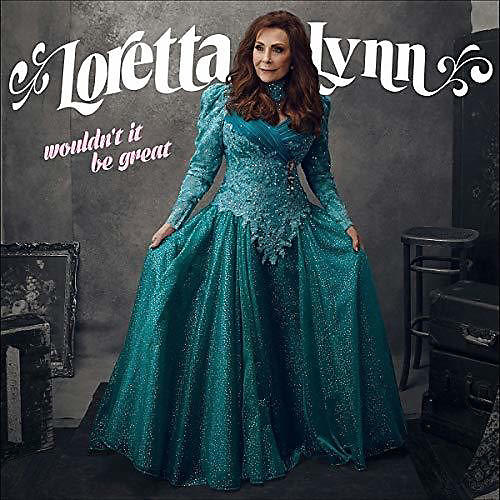 ALLIANCE Loretta Lynn - Wouldn't It Be Great