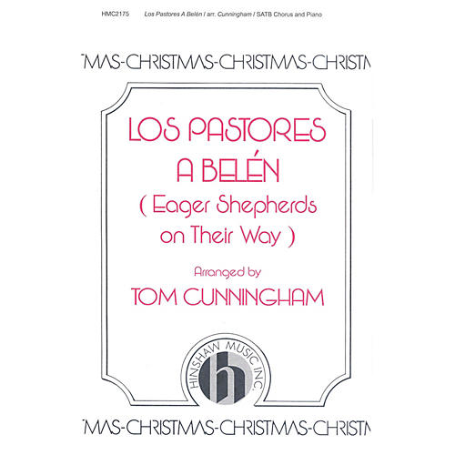 Hinshaw Music Los Pastores A Belen (Eager Shepherds on Their Way) SATB arranged by Cunningham