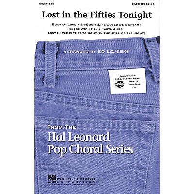 Hal Leonard Lost in the Fifties Tonight (Medley) SATB arranged by Ed Lojeski
