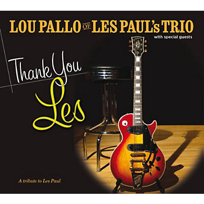 Lou Pallo - Thank You Les/Tribute to Les Paul