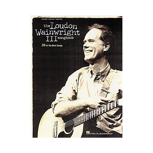 Loudon Wainwright III - Piano, Vocal, Guitar Songbook