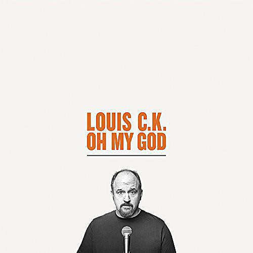 Louis C.K. - Oh My God