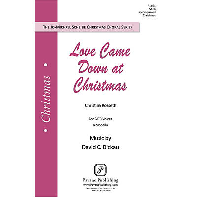 PAVANE Love Came Down at Christmas SATB a cappella composed by David Dickau