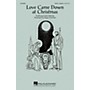 Hal Leonard Love Came Down at Christmas SATB arranged by Roger Emerson