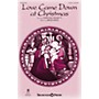 Shawnee Press Love Came Down at Christmas SATB composed by Brian Büda