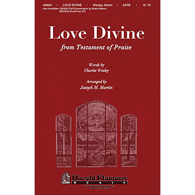 Shawnee Press Love Divine, All Love Excelling (from Testament of Praise) SATB arranged by Joseph M. Martin