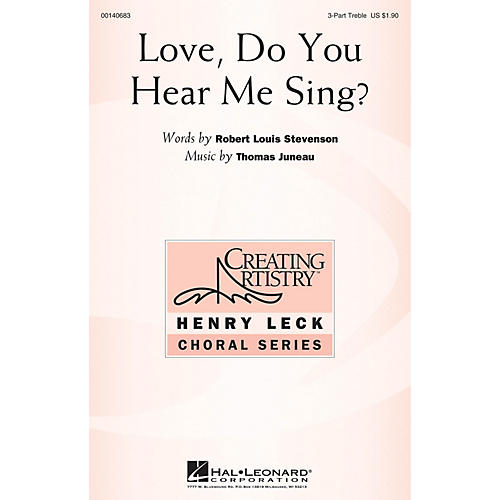 Hal Leonard Love, Do You Hear Me Sing? 3 Part Treble composed by Thomas Juneau