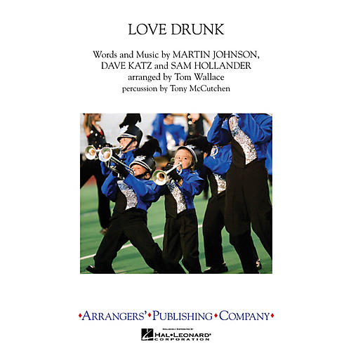 Love Drunk Marching Band Level 3 by Boys Like Girls Arranged by Tom Wallace
