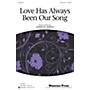 Hal Leonard Love Has Always Been Our Song Studiotrax CD Composed by Joseph M. Martin