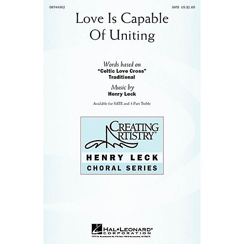 Hal Leonard Love Is Capable of Uniting SATB arranged by Henry Leck