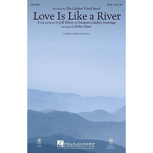 Hal Leonard Love Is Like a River CHOIRTRAX CD by Gaither Vocal Band Arranged by Kirby Shaw