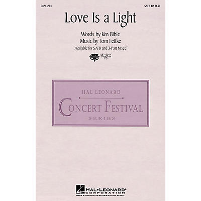 Hal Leonard Love Is a Light 3-Part Mixed Composed by Tom Fettke