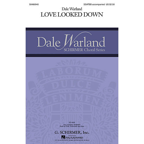 G. Schirmer Love Looked Down (Dale Warland Choral Series) SSATBB composed by Dale Warland