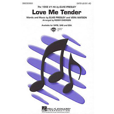Hal Leonard Love Me Tender SATB by Elvis Presley arranged by Roger Emerson