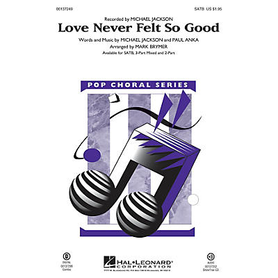 Hal Leonard Love Never Felt So Good 2-Part by Michael Jackson Arranged by Mark Brymer