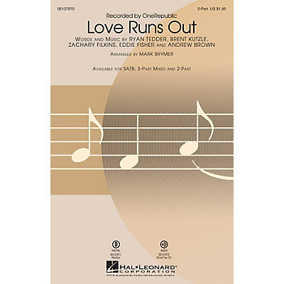 Hal Leonard Love Runs Out 2-Part by One Republic arranged by Mark Brymer