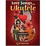 Centerstream Publishing Love Songs For Ukulele