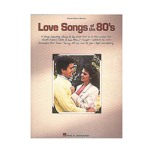 Love Songs Of The 80's Piano, Vocal, Guitar Songbook