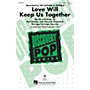 Hal Leonard Love Will Keep Us Together 3-Part Mixed by The Captain & Tennille arranged by Roger Emerson