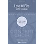 Boosey and Hawkes Love of Fire SATB DV A Cappella composed by John Conahan