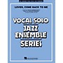 Hal Leonard Lover Come Back to Me (Key: B-Flat) (Vocal Solo or Tenor Sax Feature) Jazz Band Level 3 by Mark Taylor
