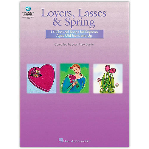 Lovers, Lasses And Spring: 14 Classical Songs for Soprano Ages Mid-Teens & Up (Book/Online Audio)
