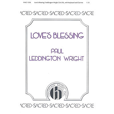 Hinshaw Music Love's Blessing SATB composed by Paul Leddington Wright