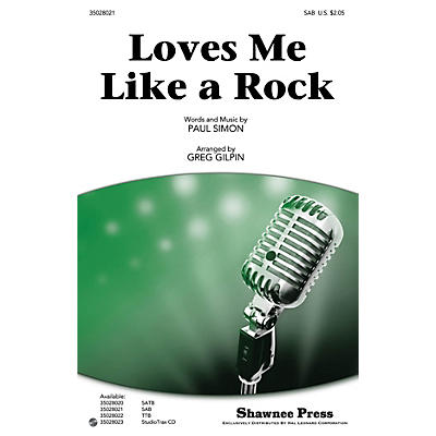 Shawnee Press Loves Me Like a Rock SAB by Paul Simon arranged by Greg Gilpin