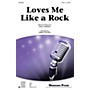 Shawnee Press Loves Me Like a Rock SATB by Paul Simon arranged by Greg Gilpin