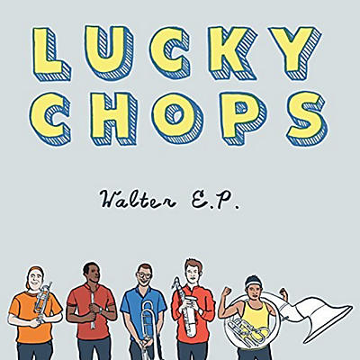 Lucky Chops - Walter E.P.