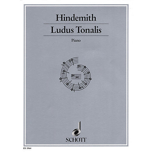 Schott Ludus Tonalis (1942) (Studies in Counterpoint, Tonal Organization and Piano Playing) Schott Series