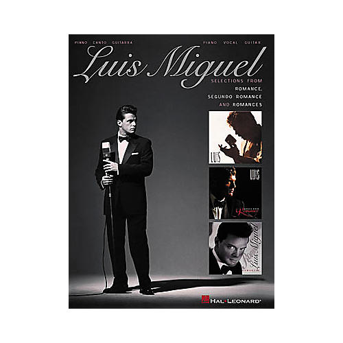 Hal Leonard Luis Miguel - Selections from Romance, Segundo Romance, and Romances Songbook