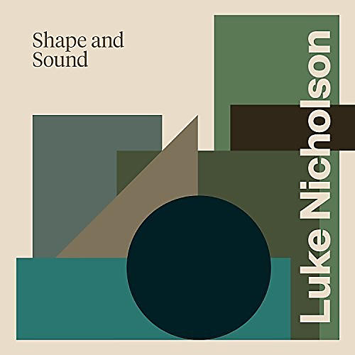 Luke Nicholson - Shape & Sound