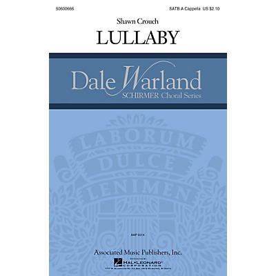 G. Schirmer Lullaby (Dale Warland Choral Series) SATB composed by Shawn Crouch