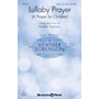 Shawnee Press Lullaby Prayer (A Prayer for Children) SATB Chorus and Solo composed by Heather Sorenson