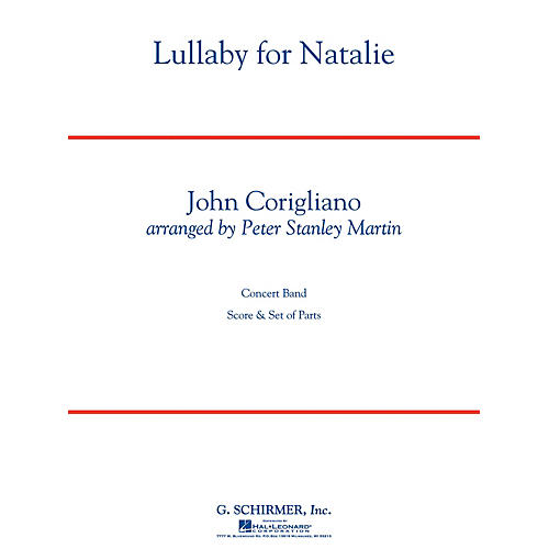 G. Schirmer Lullaby for Natalie Concert Band Level 5 Composed by John Corigliano Arranged by Peter Stanley Martin