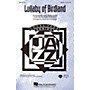 Hal Leonard Lullaby of Birdland SATB arranged by Paris Rutherford