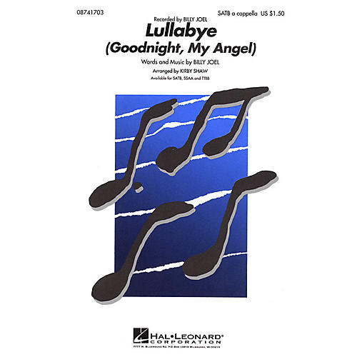 Hal Leonard Lullabye (Goodnight, My Angel) TTBB A Cappella by Billy Joel Arranged by Kirby Shaw